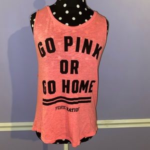 “Go pink or go home” pink tank top